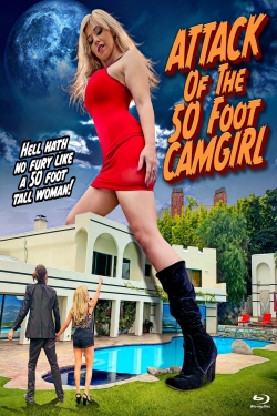 Watch Attack of the 50 Foot Camgirl movies free Primewire