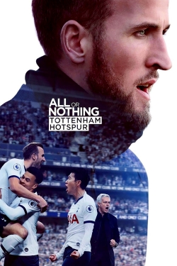 Watch All or Nothing: Tottenham Hotspur movies free Primewire