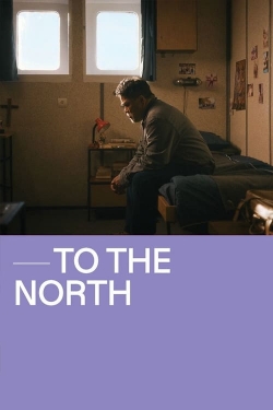 Watch To The North movies free Primewire