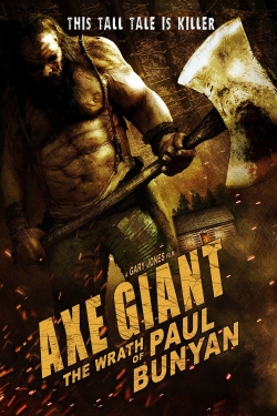 Watch Axe Giant - The Wrath of Paul Bunyan movies free Primewire