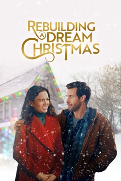 Watch Rebuilding a Dream Christmas movies free Primewire