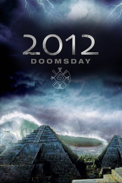 Watch 2012 Doomsday movies free Primewire