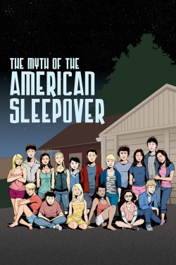 Watch The Myth of the American Sleepover movies free Primewire