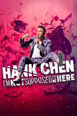 Watch Hank Chen: I'm Not Supposed to Be Here movies free Primewire