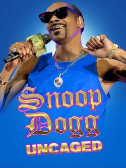 Watch Snoop Dogg: Uncaged movies free Primewire