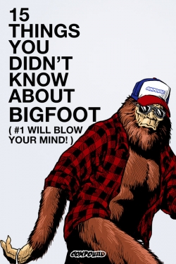 Watch 15 Things You Didn't Know About Bigfoot movies free Primewire