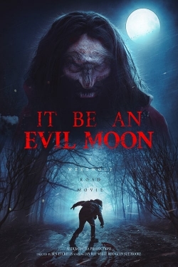 Watch It Be an Evil Moon movies free Primewire