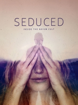 Watch Seduced: Inside the NXIVM Cult movies free Primewire