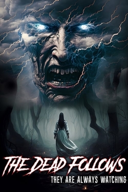 Watch The Dead Follows movies free Primewire