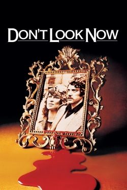 Watch Don't Look Now movies free Primewire