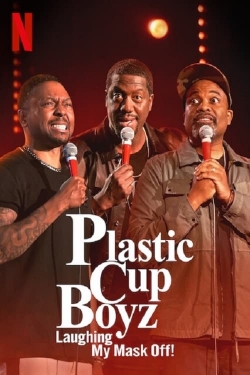 Watch Plastic Cup Boyz: Laughing My Mask Off! movies free Primewire