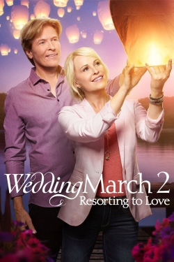 Watch Wedding March 2: Resorting to Love movies free Primewire