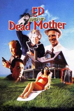 Watch Ed and His Dead Mother movies free Primewire