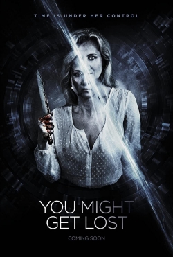 Watch You Might Get Lost movies free Primewire