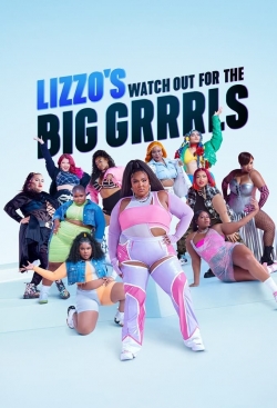 Watch Lizzo's Watch Out for the Big Grrrls movies free Primewire