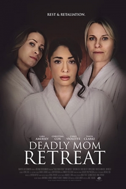 Watch Deadly Mom Retreat movies free Primewire