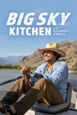 Watch Big Sky Kitchen with Eduardo Garcia movies free Primewire