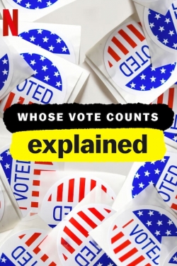 Watch Whose Vote Counts, Explained movies free Primewire