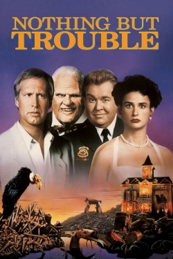 Watch Nothing but Trouble movies free Primewire