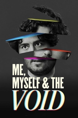 Watch Me, Myself & The Void movies free Primewire