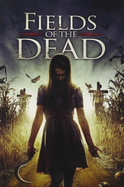 Watch Fields of the Dead movies free Primewire