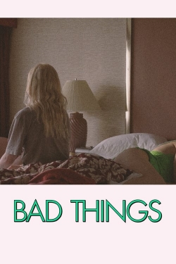 Watch Bad Things movies free Primewire