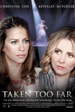 Watch Taken Too Far movies free Primewire