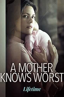 Watch A Mother Knows Worst movies free Primewire