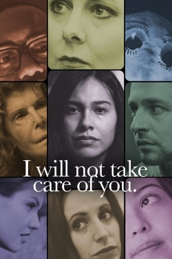 Watch I will not take care of you. movies free Primewire