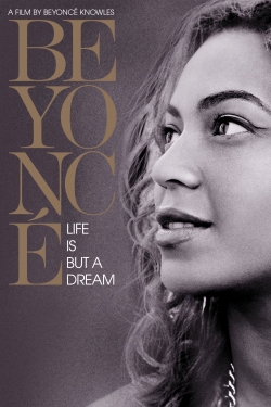 Watch Beyoncé: Life Is But a Dream movies free Primewire