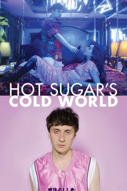 Watch Hot Sugar's Cold World movies free Primewire