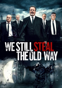 Watch We Still Steal the Old Way movies free Primewire