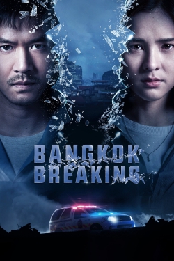 Watch Bangkok Breaking movies free Primewire