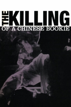 Watch The Killing of a Chinese Bookie movies free Primewire