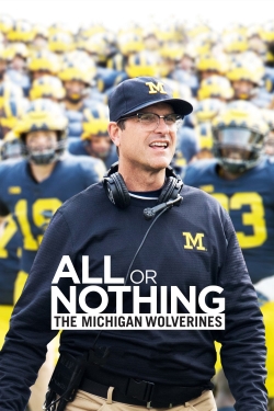 Watch All or Nothing: The Michigan Wolverines movies free Primewire