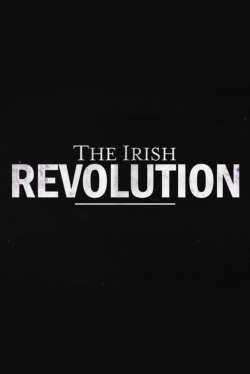 Watch The Irish Revolution movies free Primewire