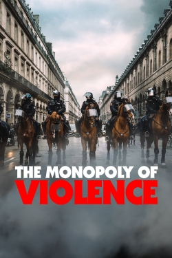 Watch The Monopoly of Violence movies free Primewire