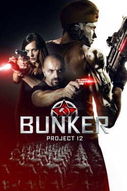 Watch Bunker: Project 12 movies free Primewire