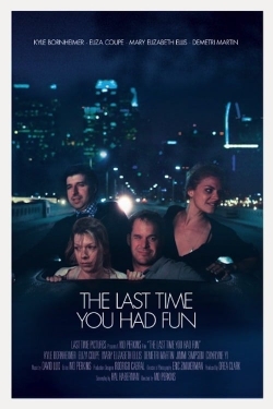 Watch The Last Time You Had Fun movies free Primewire