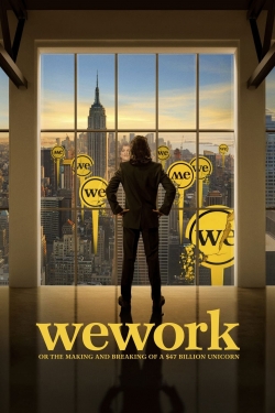 Watch WeWork: or The Making and Breaking of a $47 Billion Unicorn movies free Primewire