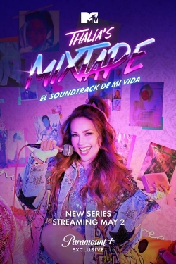 Watch Thalia's Mixtape: El Soundtrack de Mi Vida movies free Primewire