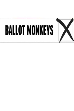 Watch Ballot Monkeys movies free Primewire