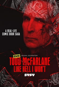 Watch Todd McFarlane: Like Hell I Won't movies free Primewire