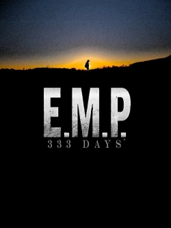 Watch E.M.P. 333 Days movies free Primewire