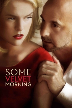 Watch Some Velvet Morning movies free Primewire