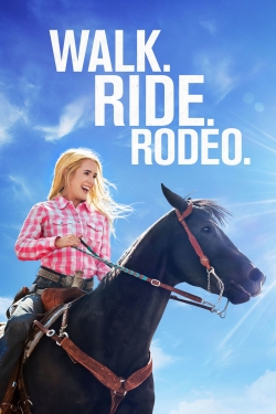 Watch Walk. Ride. Rodeo. movies free Primewire