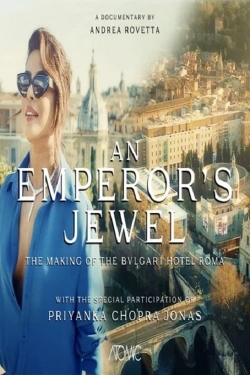 Watch An emperor's jewel - The making of the Bulgari Hotel Roma movies free Primewire