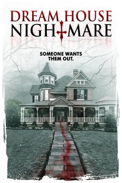 Watch Dream House Nightmare movies free Primewire