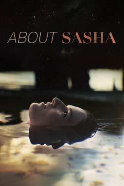 Watch About Sasha movies free Primewire