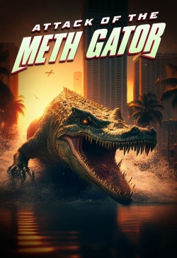 Watch Attack of the Meth Gator movies free Primewire